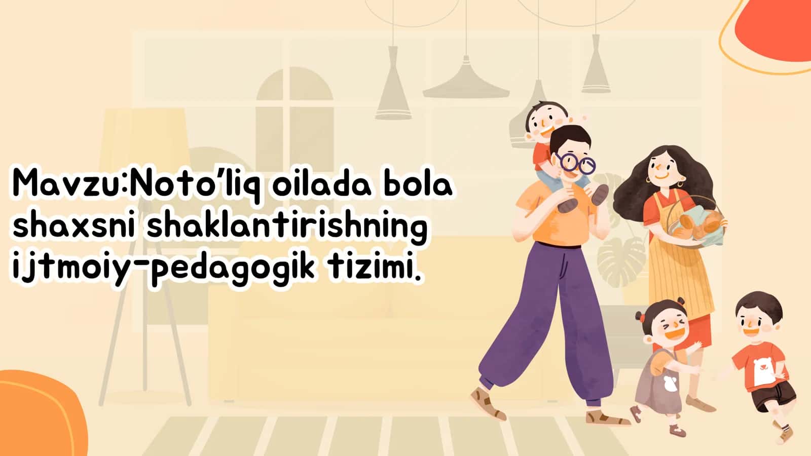 Noto’liq oilada bola shaxsni shaklantirishning ijtimoiy-pedagogik tizimi 1