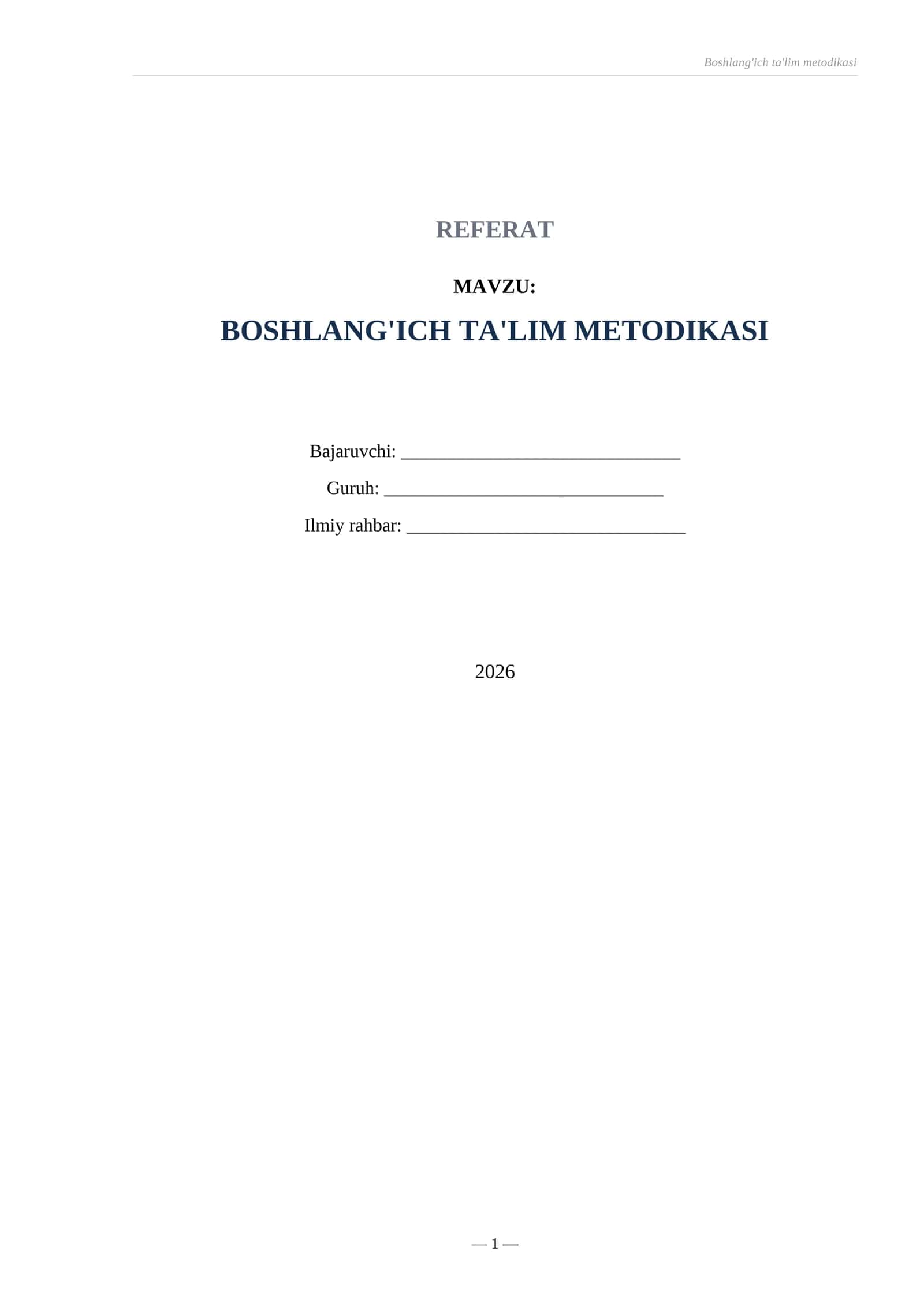 REFERAT
MAVZU:
BOSHLANG'ICH TA'LIM METODIKASI 1
