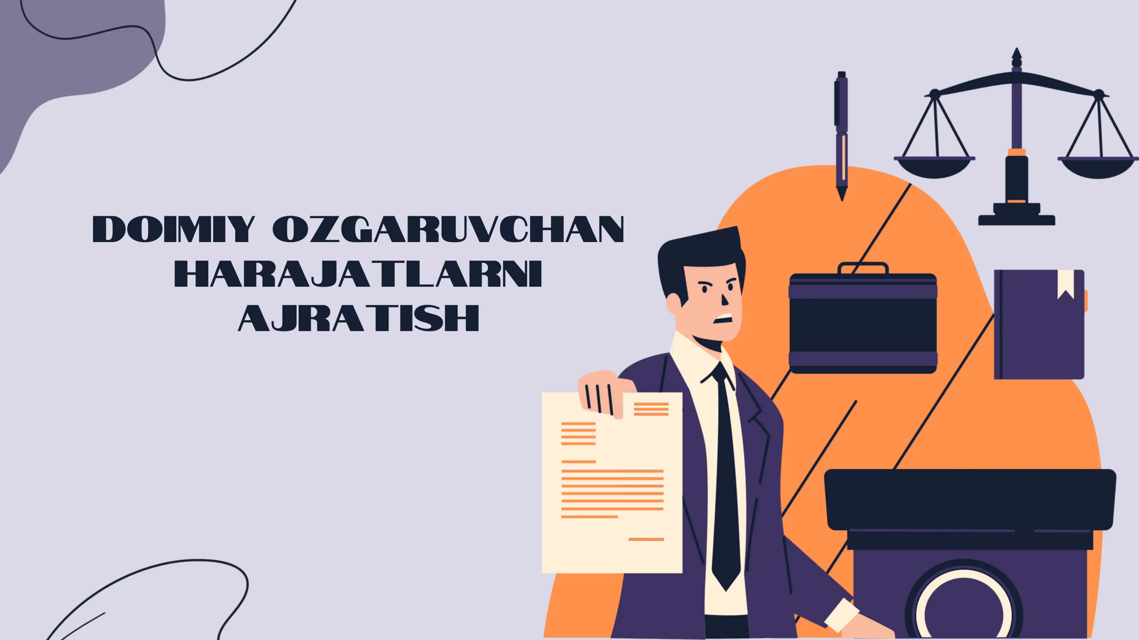 Doimiy va O'zgaruvchan Xarajatlarni Tushunish va Ta'rifi 1