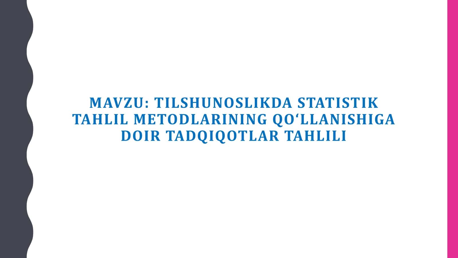 TILSHUNOSLIKDA STATISTIK TAHLIL METODLARINING QOʻLLANISHIGA DOIR TADQIQOTLAR TAHLILI 1
