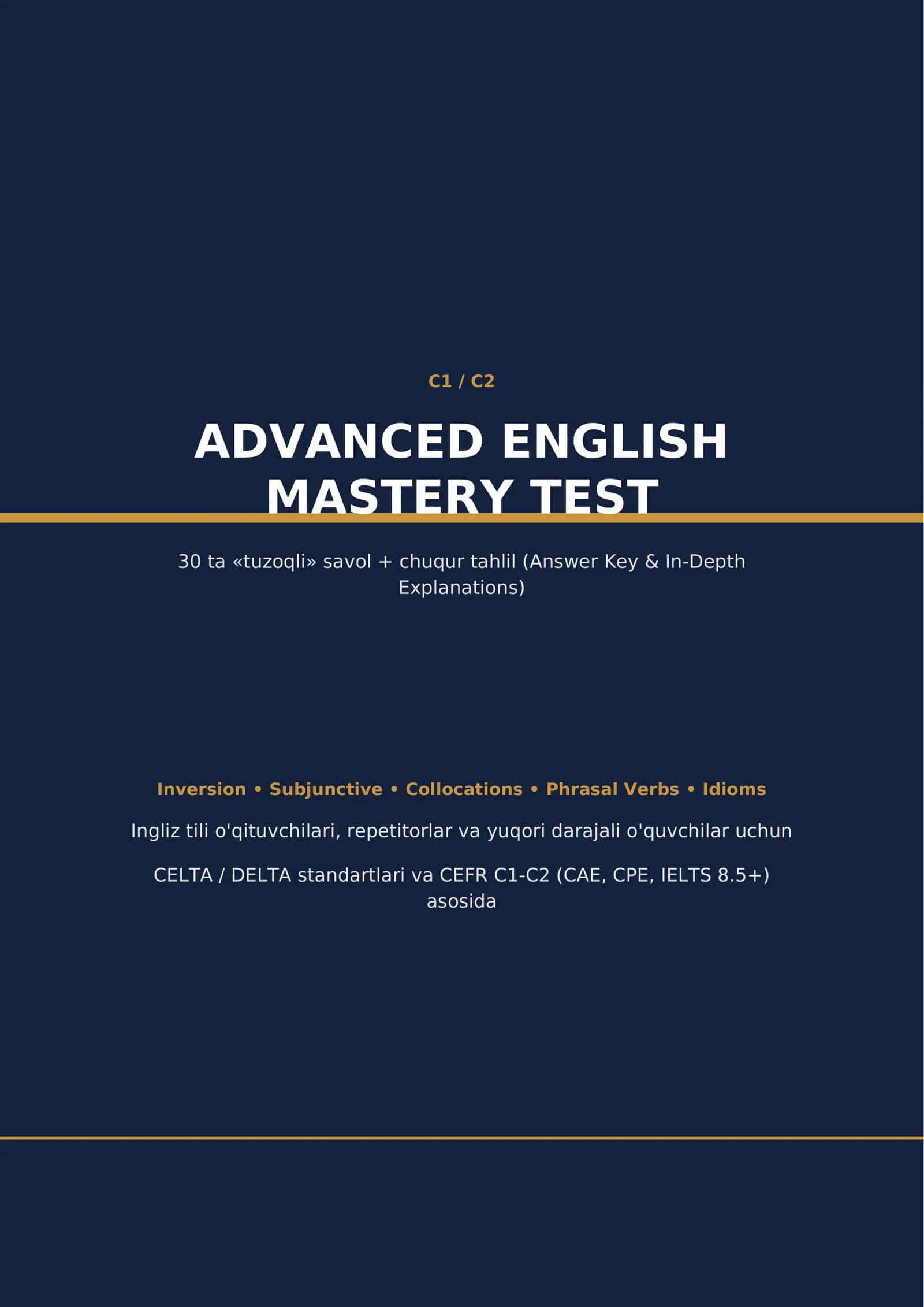 Eksklyuziv C1-C2 Test To'plami: Bilimingizdagi "Yashirin Bo'shliqlar"ni Aniqlang 1