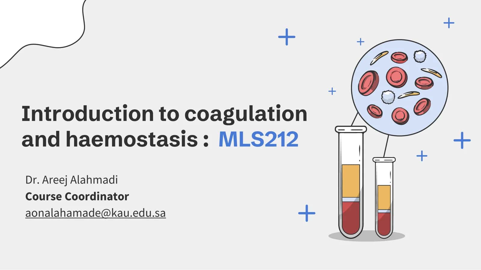 Introduction to coagulation and haemostasis: MLS212 1