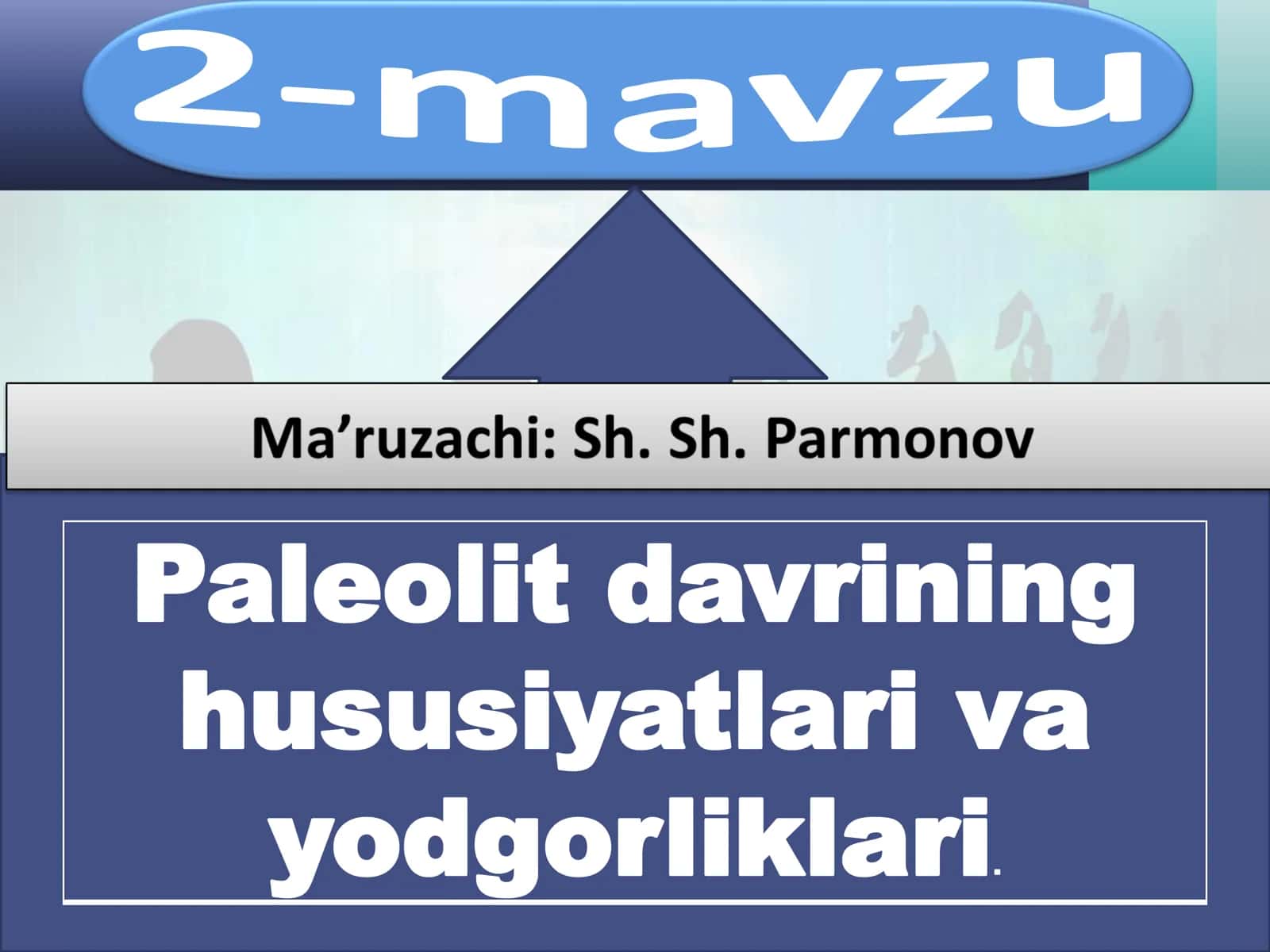 Paleolit davrining hususiyatlari va yodgorliklari 1