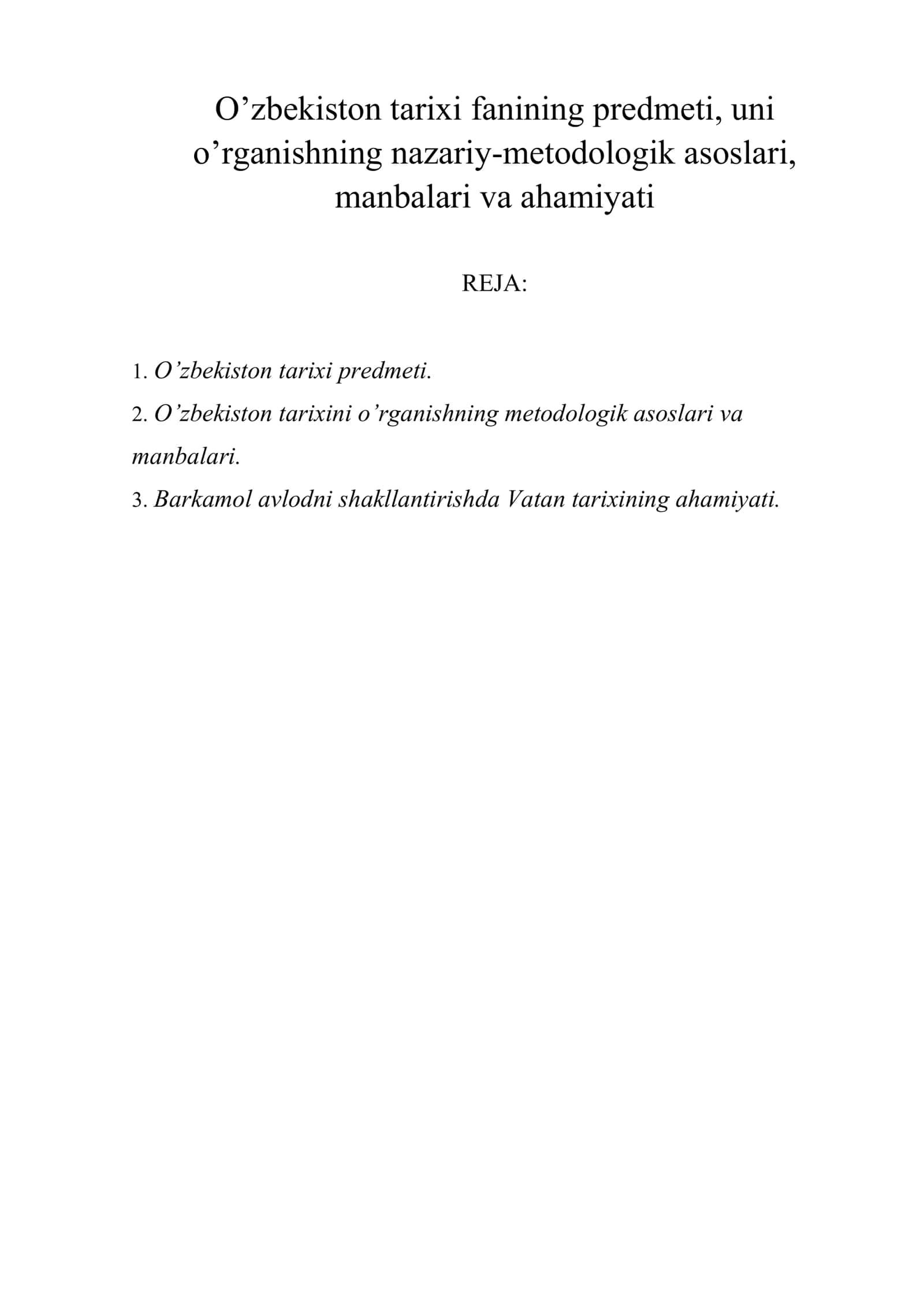 O’zbekiston tarixi fanining predmeti, uni o’rganishning nazariy-metodologik asoslari, manbalari va ahamiyati 1