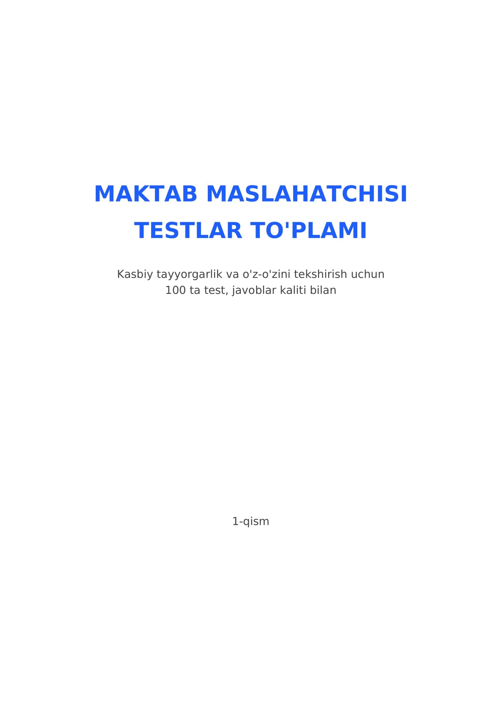 Sarlavha: Maktab maslahatchisi uchun 100 ta test (javoblar kaliti bilan) 1