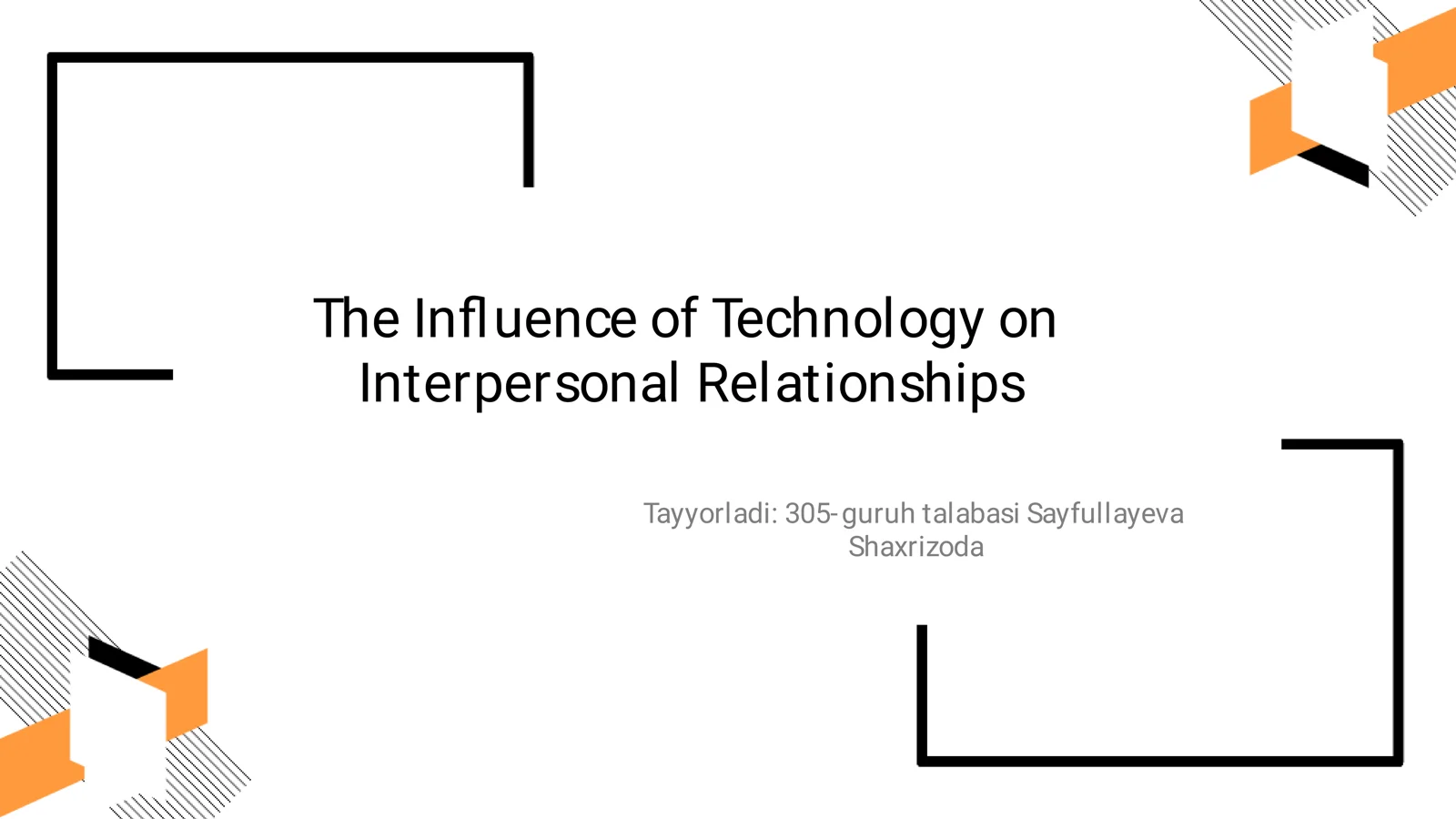 The Inﬂuence of Technology on Interpersonal Relationships 1