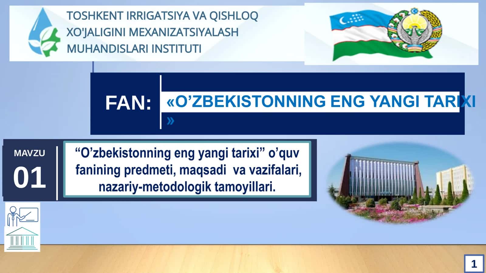 “O’zbekistonning eng yangi tarixi” o’quv fanining predmeti , maqsadi va vazifalari , nazariy metodologik tamoyillari 1