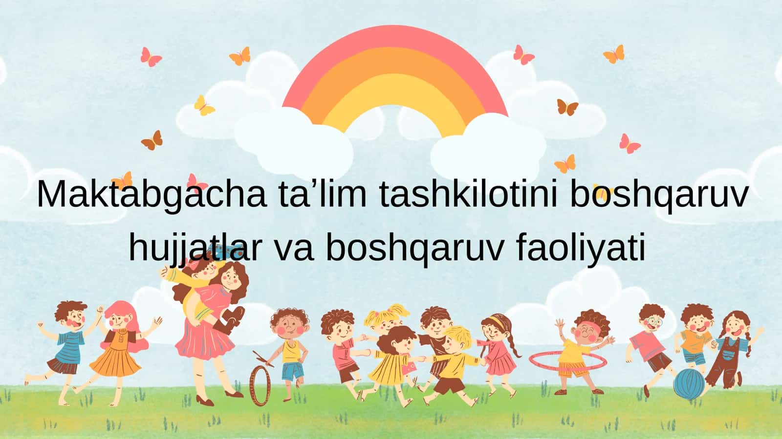 Maktabgacha taʼlim tashkilotini boshqaruv hujjatlar va boshqaruv faoliyati 1