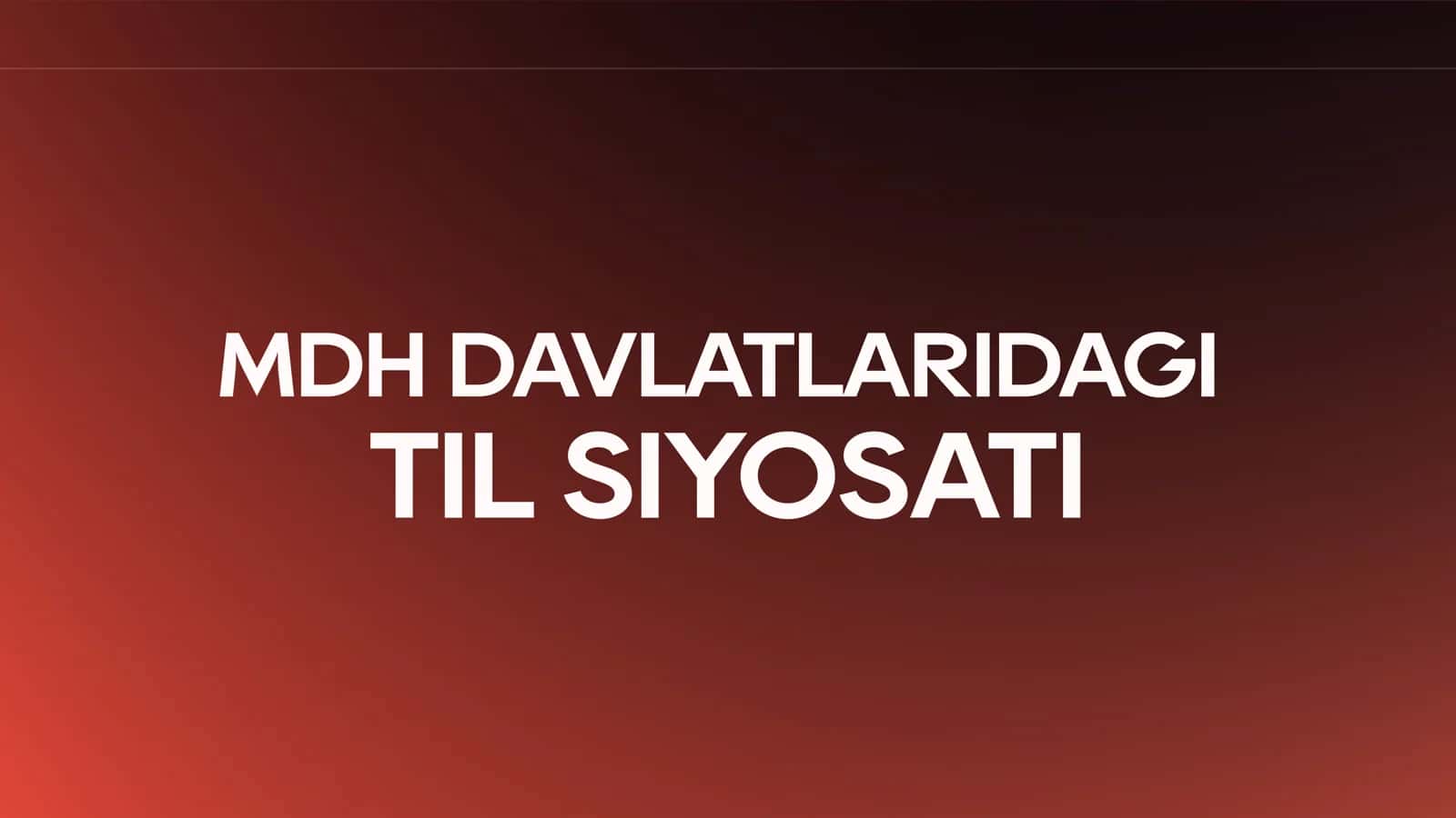 MDH DAVLATLARIDAGI TIL SIYOSATI 1
