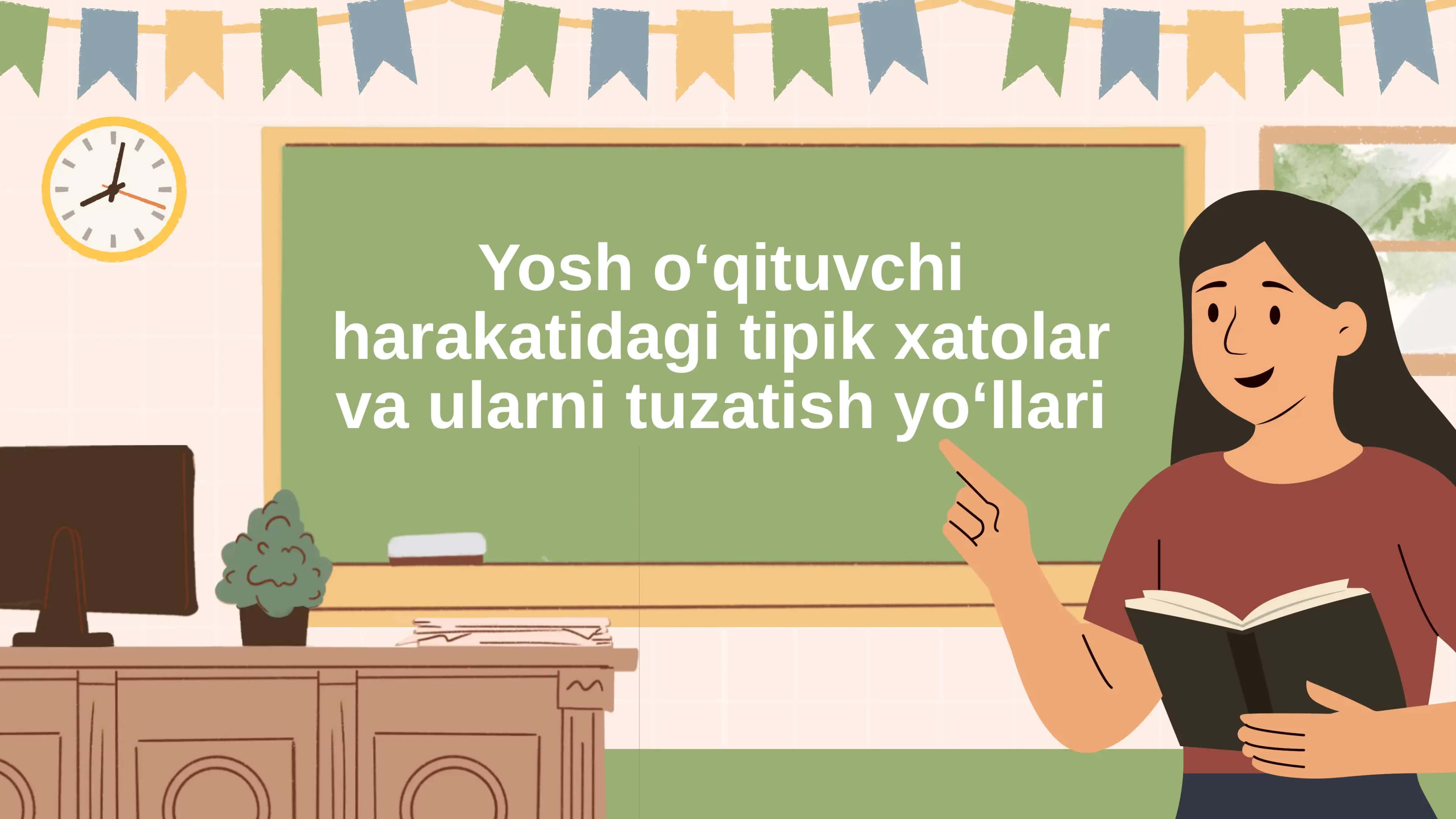 Yosh o‘qituvchi harakatidagi tipik xatolar va ularni tuzatish yo‘llari 1