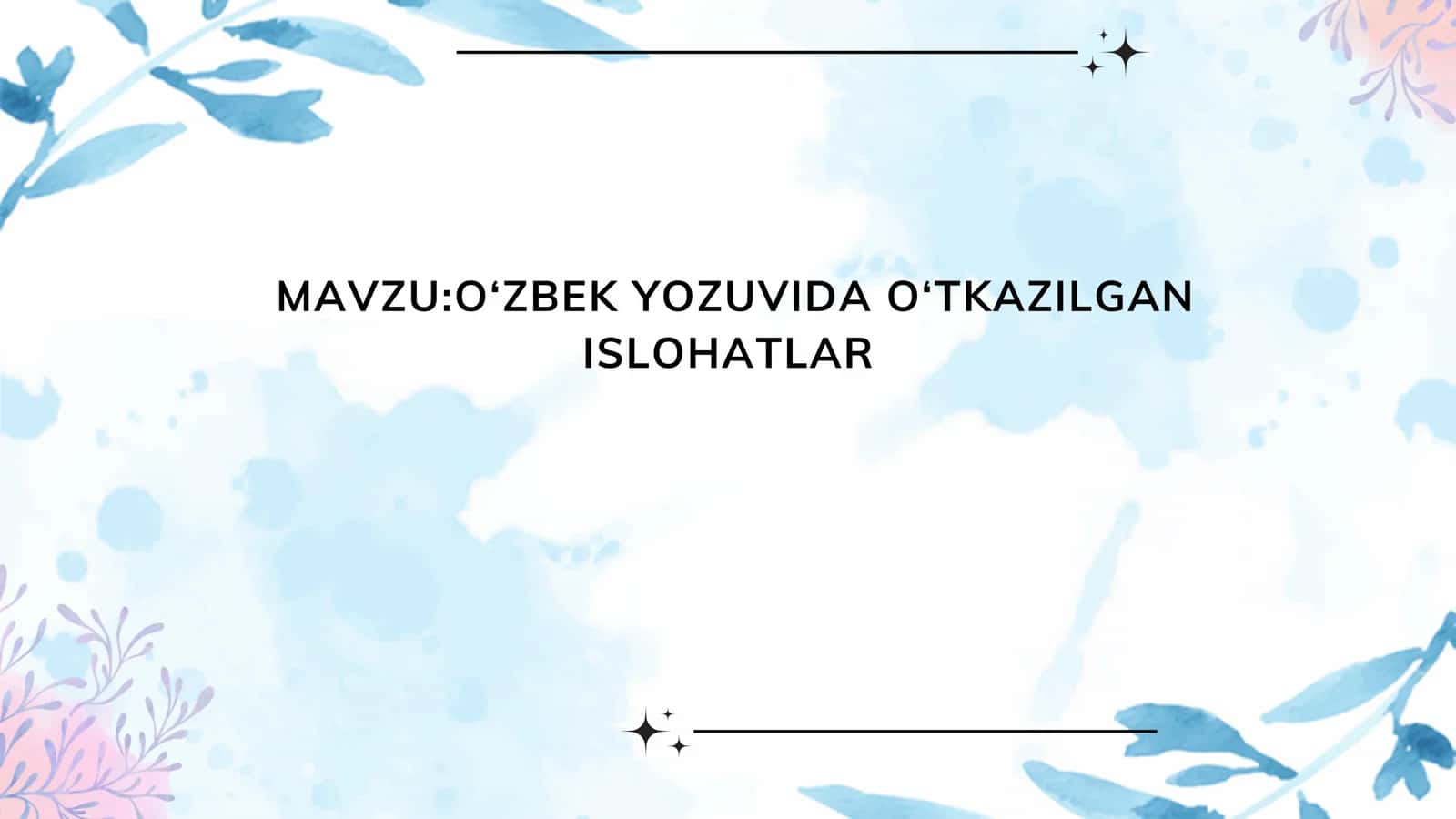 O‘ZBEK YOZUVIDA O‘TKAZILGAN ISLOHATLAR 1