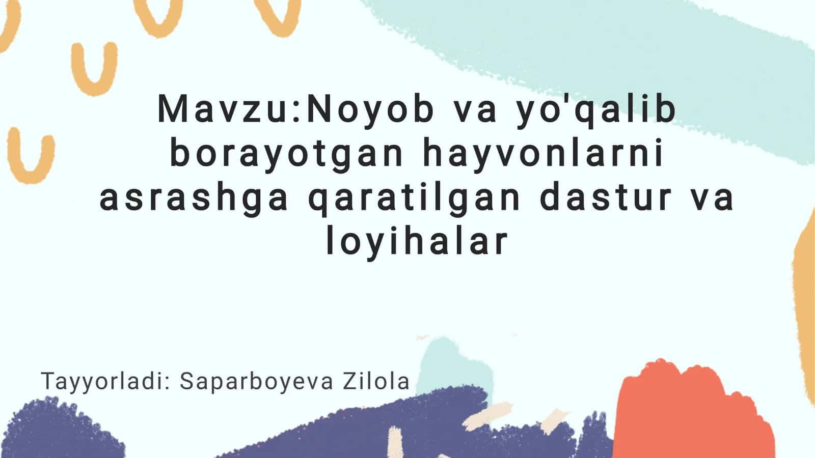 Noyob va yo'qalib borayotgan hayvonlarni asrashga qaratilgan dastur va loyihalar 1