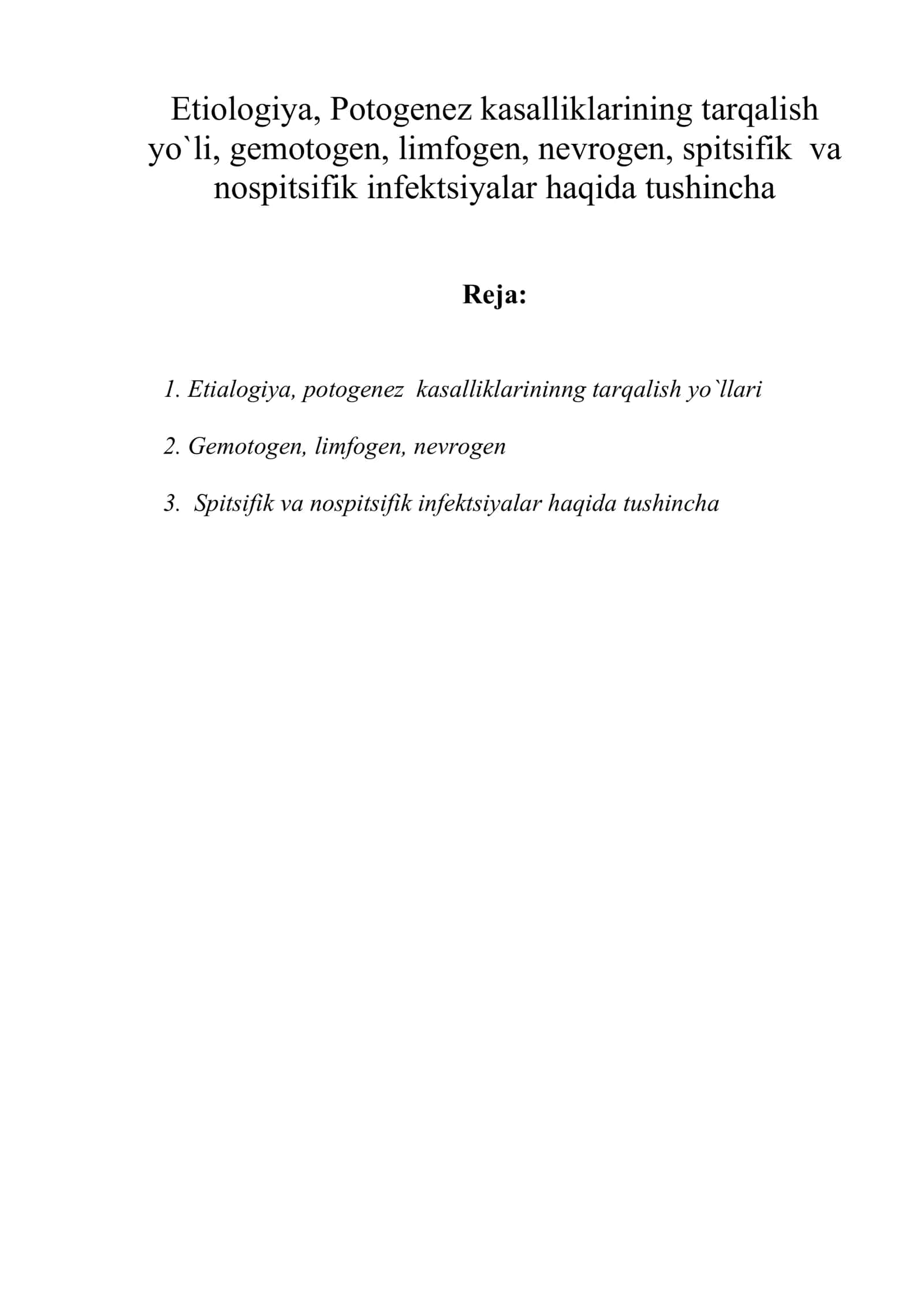 Etiologiya, Potogenez kasalliklarining tarqalish yo`li, gemotogen, limfogen, nevrogen, spitsifik va nospitsifik infektsiyalar haqida tushincha 1