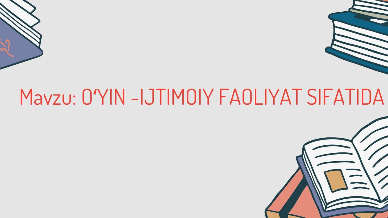 OʻYIN -IJTIMOIY FAOLIYAT SIFATIDA 1