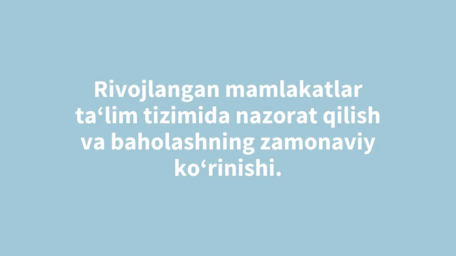Rivojlangan mamlakatlar ta‘lim tizimida nazorat qilish va baholashning zamonaviy ko‘rinishi. 1