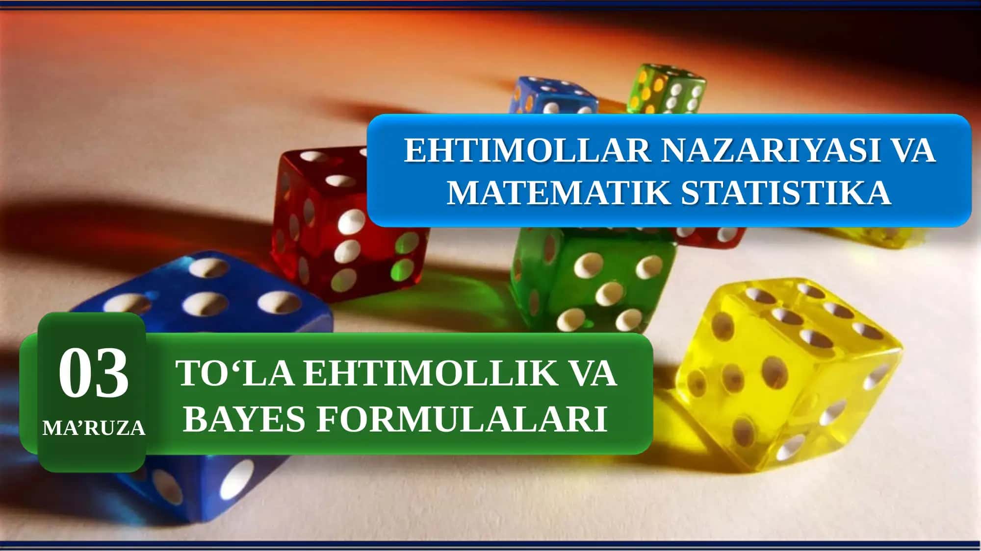 To‘la ehtimollik va Bayes formulalari 1