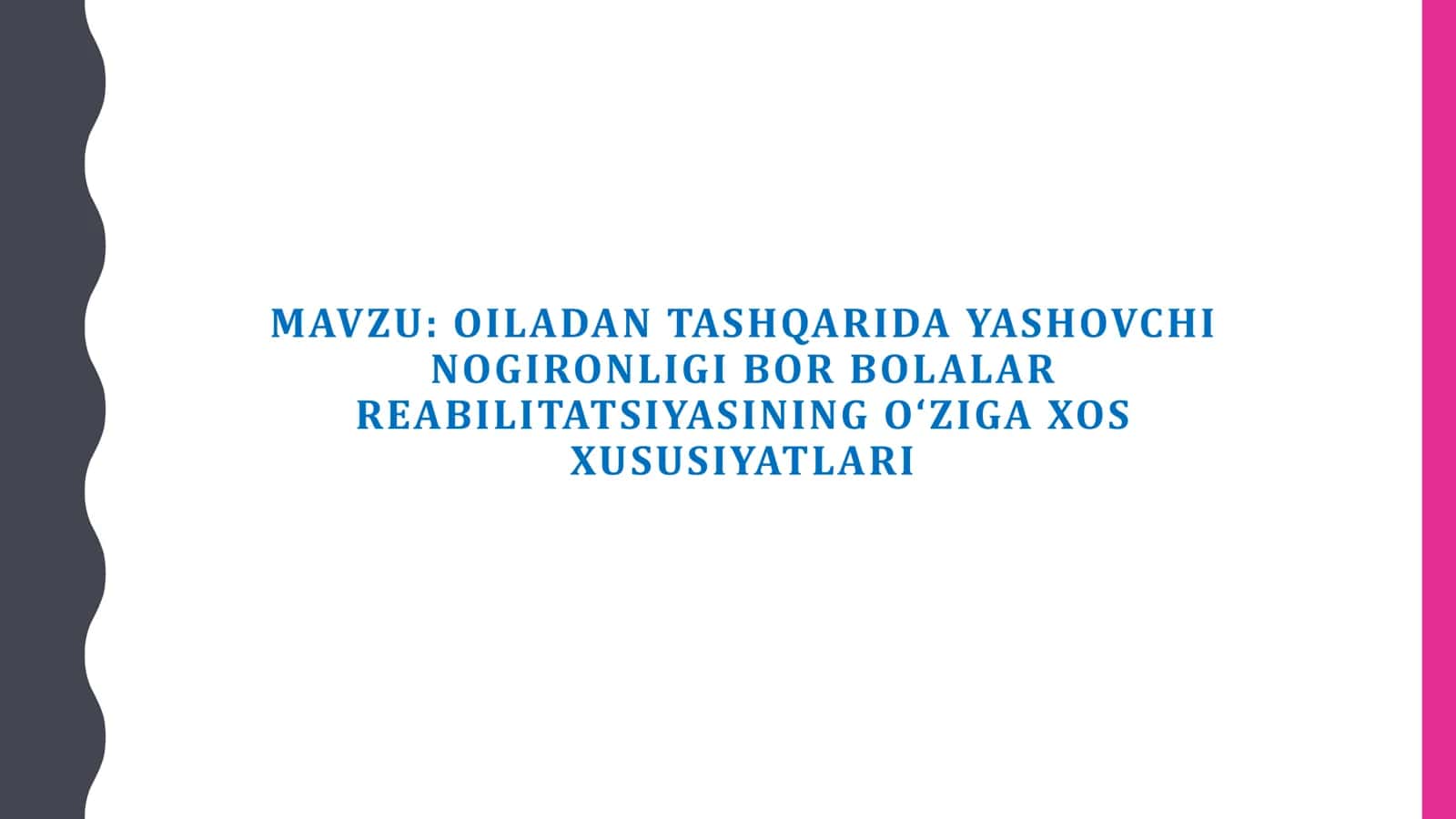 OILADAN TASHQARIDA YASHOVCHI NOGIRONLIGI BOR BOLALAR REABILITATSIYASINING O‘ZIGA XOS XUSUSIYATLARI 1