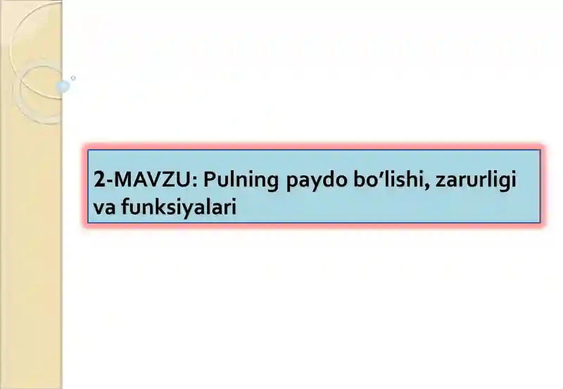 Pulning paydo bo’lishi, zarurligi va funksiyalari