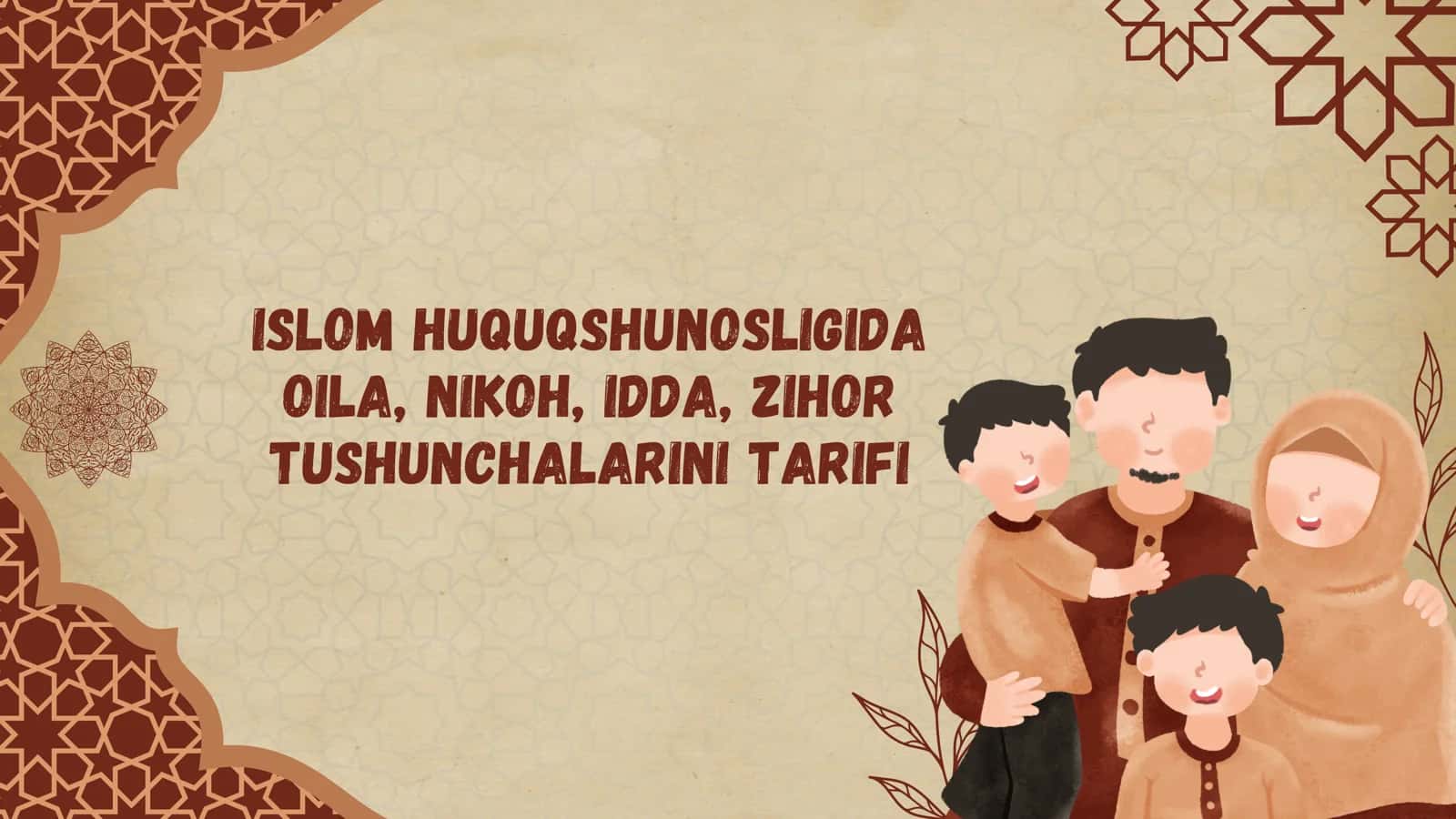 Islom huquqshunosligida oila, nikoh, idda, zihor tushunchalarini tarifi 1