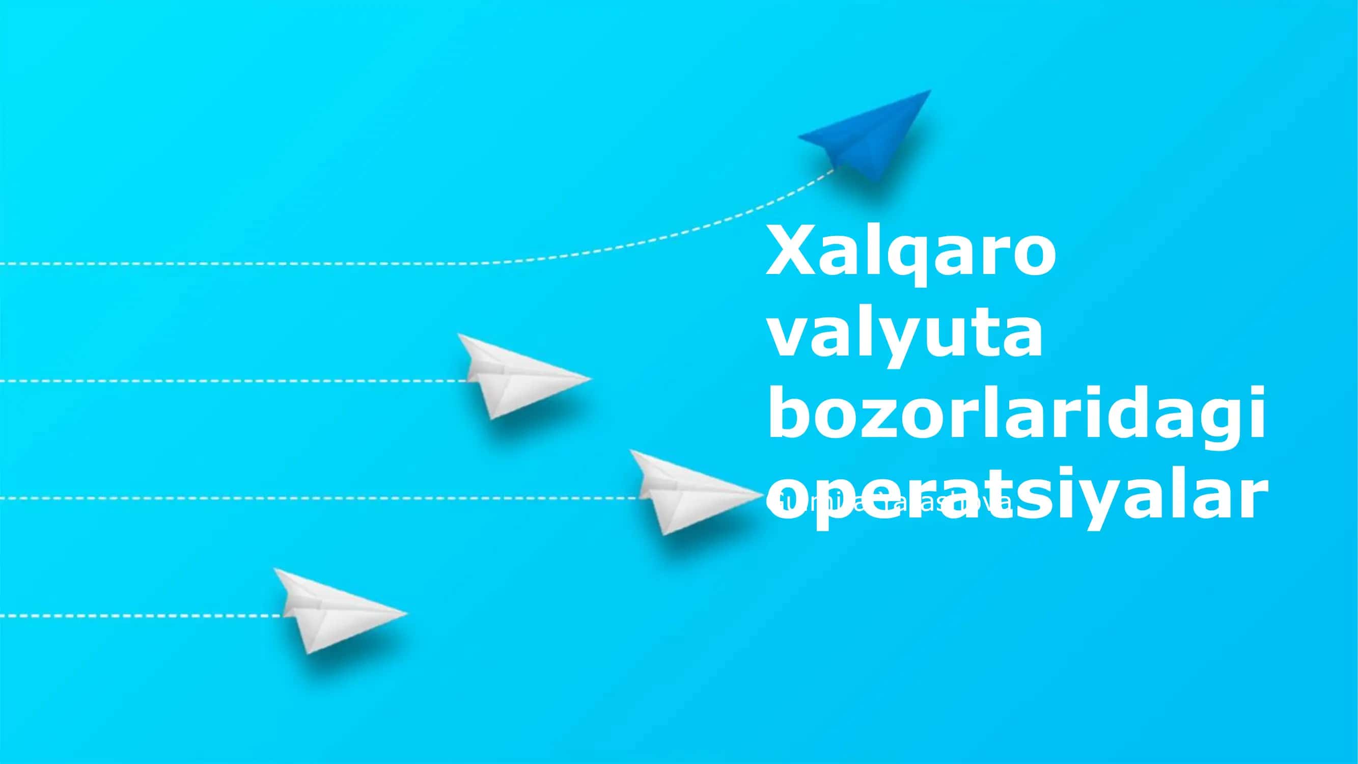 Xalqaro Valyuta Bozorlaridagi Operatsiyalar 1