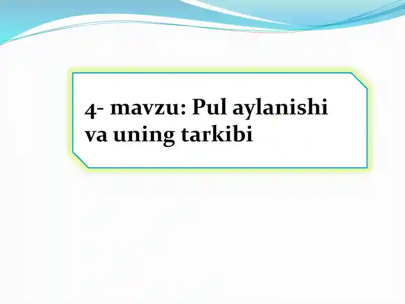 Pul aylanishi va uning tarkibi