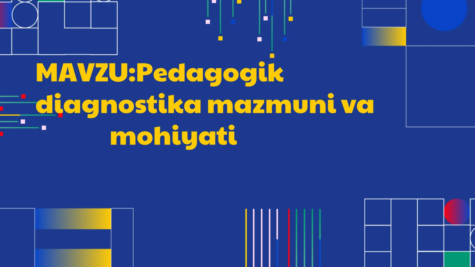 Pedagogik diagnostika mazmuni va mohiyati 1