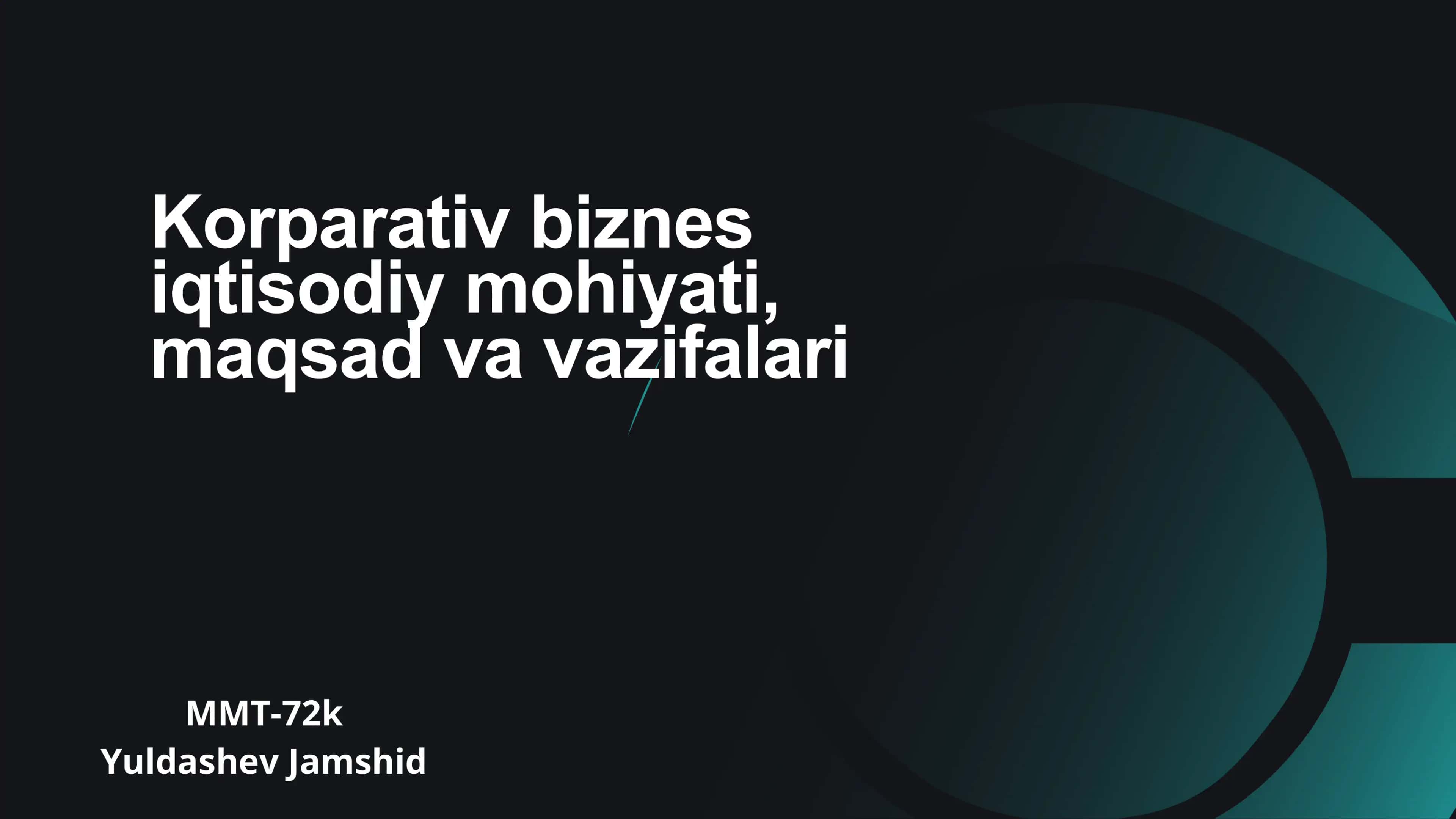 Korparativ biznes iqtisodiy mohiyati, maqsad va vazifalari 1