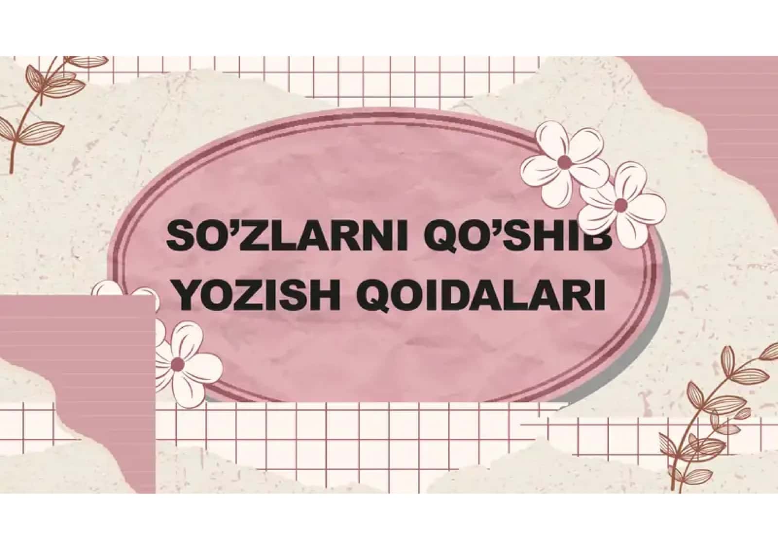 SO’ZLARNI QO’SHIB YOZISH QOIDALARI 1