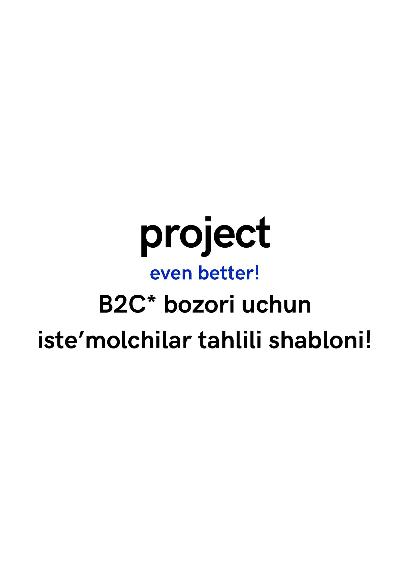 B2C* bozori uchun iste’molchilar tahlili shabloni 1