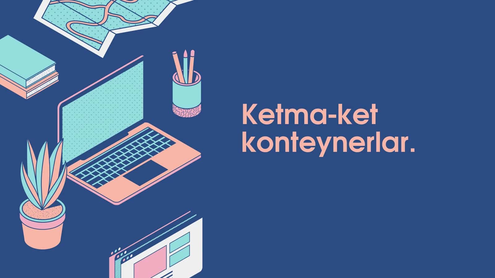 Ketma ket konteynerlar 1