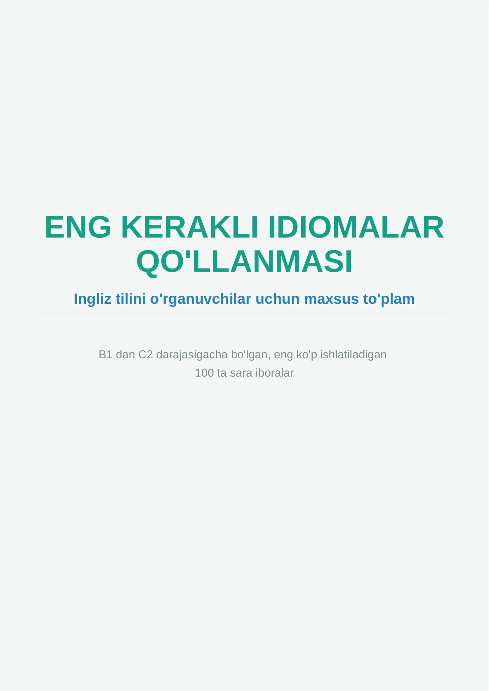 ENG KERAKLI IDIOMALAR QO'LLANMASI 1