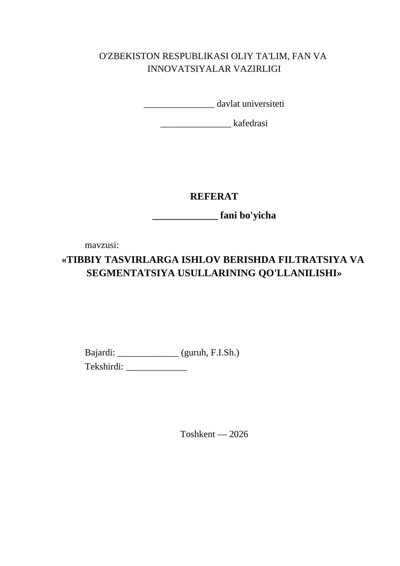 TIBBIY TASVIRLARGA ISHLOV BERISHDA FILTRATSIYA VA SEGMENTATSIYA USULLARINING QO'LLANILISHI 1
