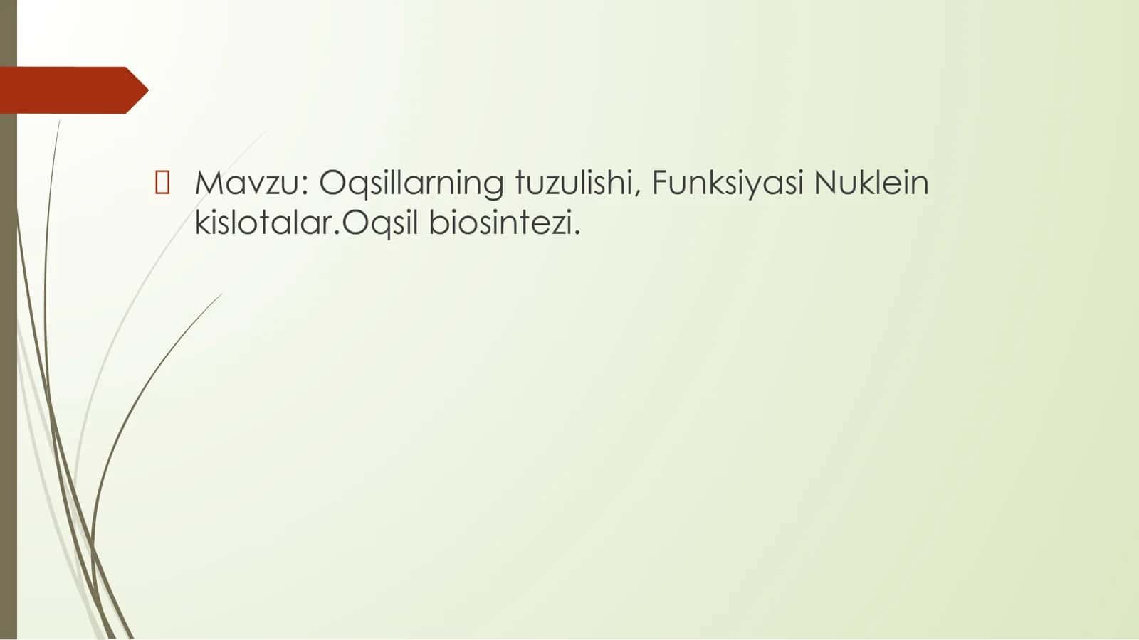 Oqsillarning tuzulishi, Funksiyasi Nuklein kislotalar.Oqsil biosintezi 1