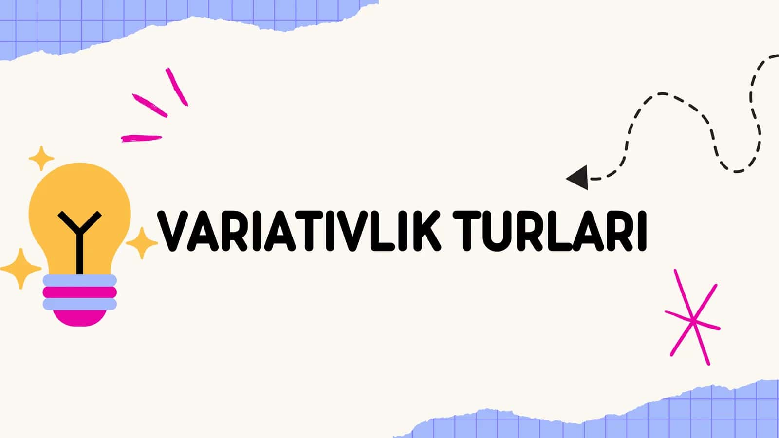 VARIATIVLIK TURLARI 1
