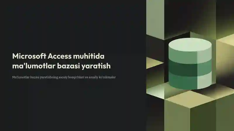 Ma'lumotlar Bazasi Yaratish Microsoft Access muhitida ma'lumotlar bazasini yaratish