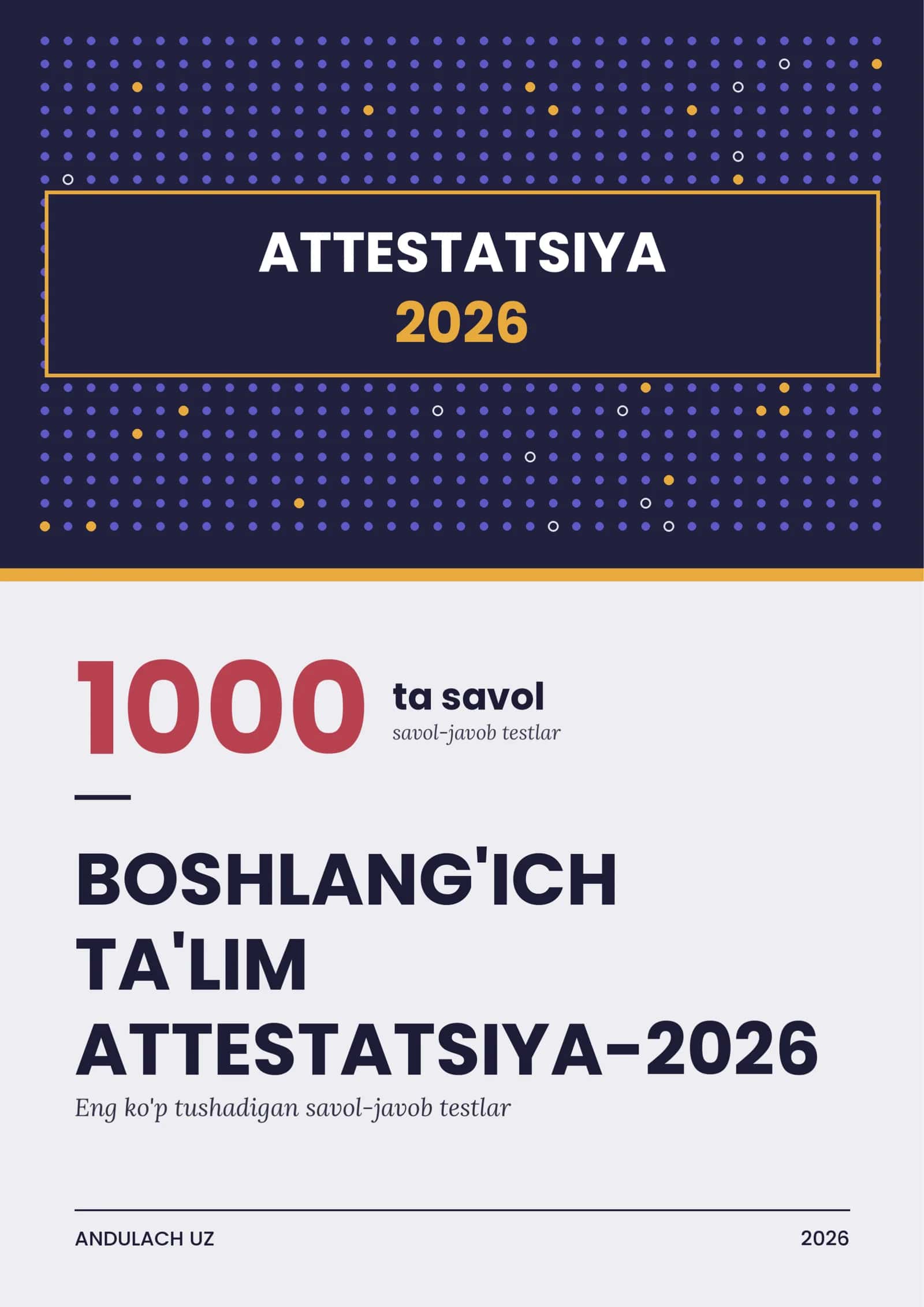 Boshlang'ich ta'lim attestatsiya savollari va testlari. 2026-2027 yilgi. Eng ko'p tushadigan savollar 1