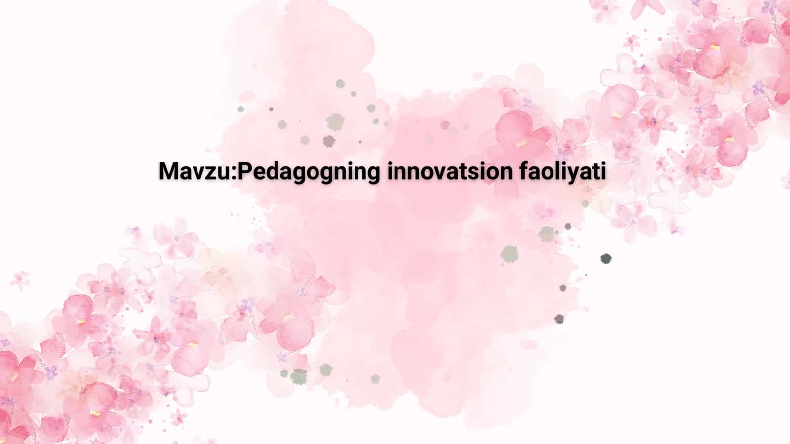 Pedagogning innovatsion faoliyati 1