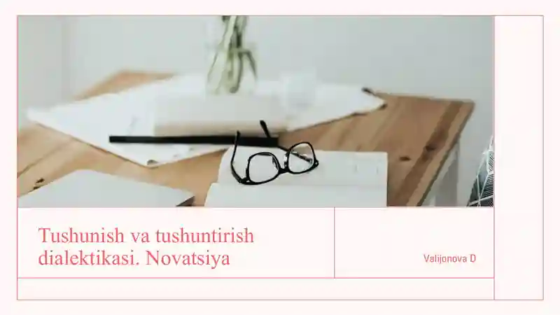 Tushunish va tushuntirish dialektikasi. Novatsiya