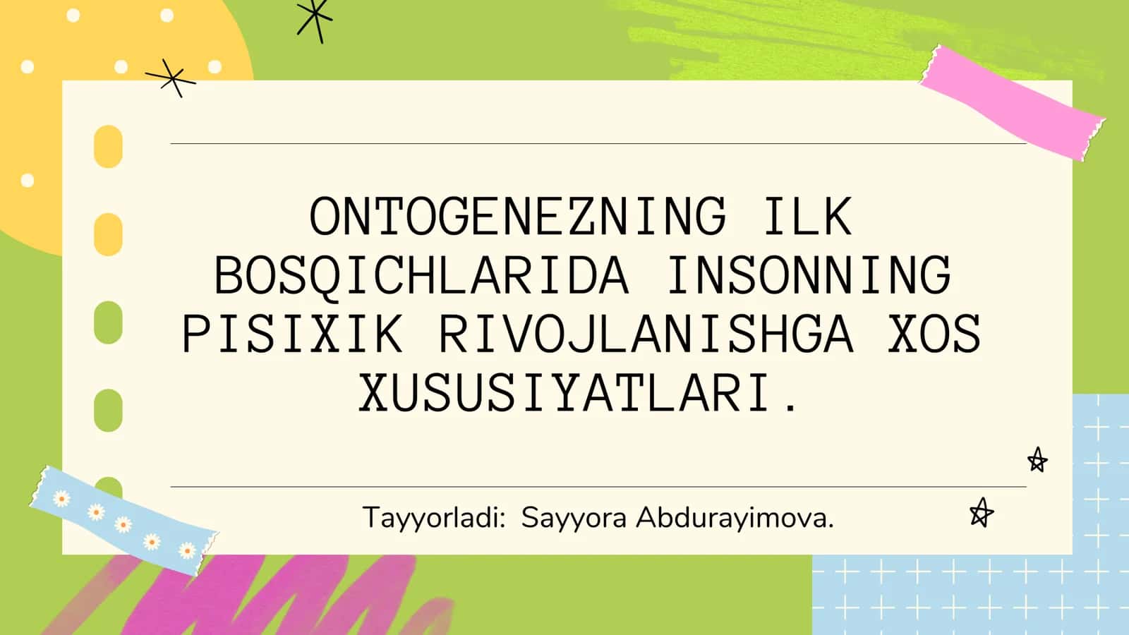 ONTOGENEZNING ILK BOSQICHLARIDA INSONNING PISIXIK RIVOJLANISHGA XOS XUSUSIYATLARI 1