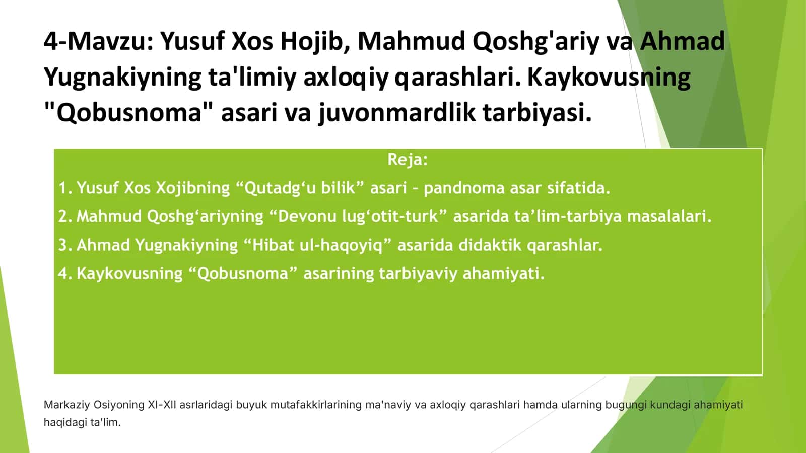 Yusuf Xos Hojib, Mahmud Qoshg'ariy va Ahmad Yugnakiyning ta'limiy axloqiy qarashlari 1