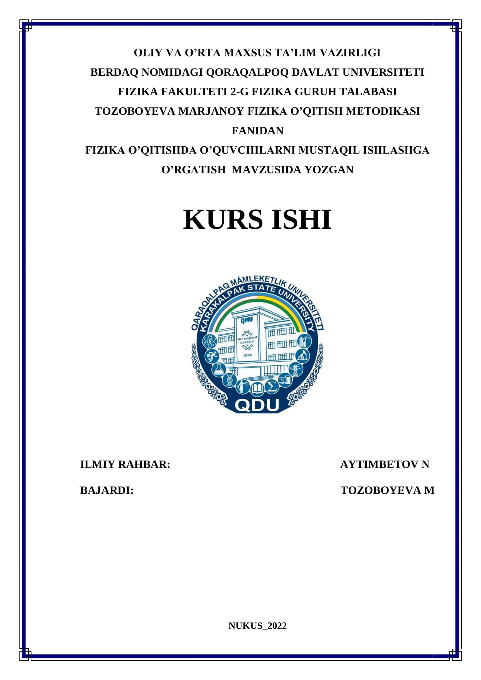 FIZIKA O’QITISH METODIKASI FANIDAN FIZIKA O’QITISHDA O’QUVCHILARNI MUSTAQIL ISHLASHGA O’RGATISH MAVZUSIDA YOZGAN KURS ISHI 1