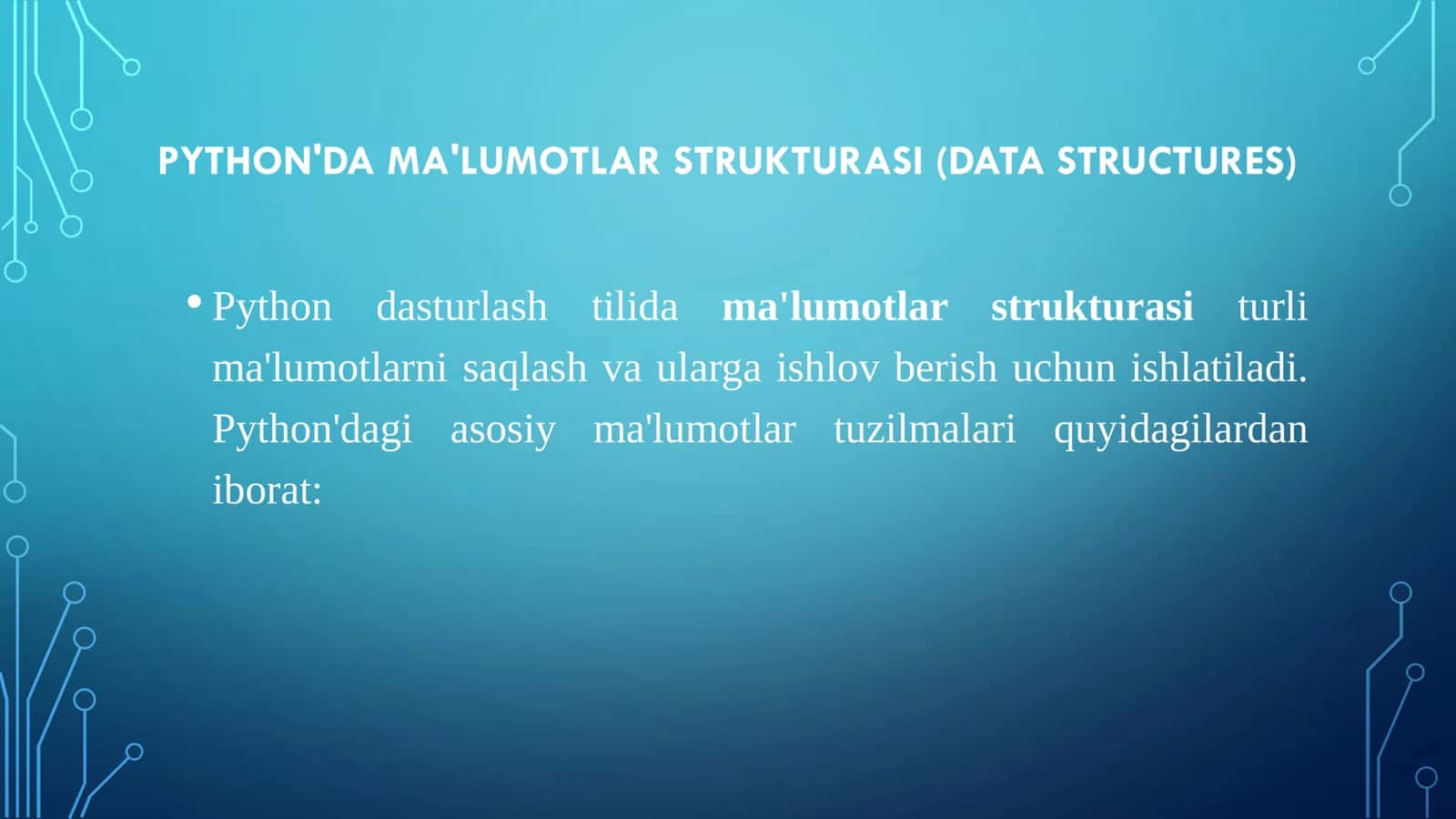 PYTHONDA MAʻLUMOTLAR  STRUKTURASI. PYTHONDA  TARMOQLANUVCHI,  TAKRORLANUVCHI VA  TANLASH JARAYONLARI 2