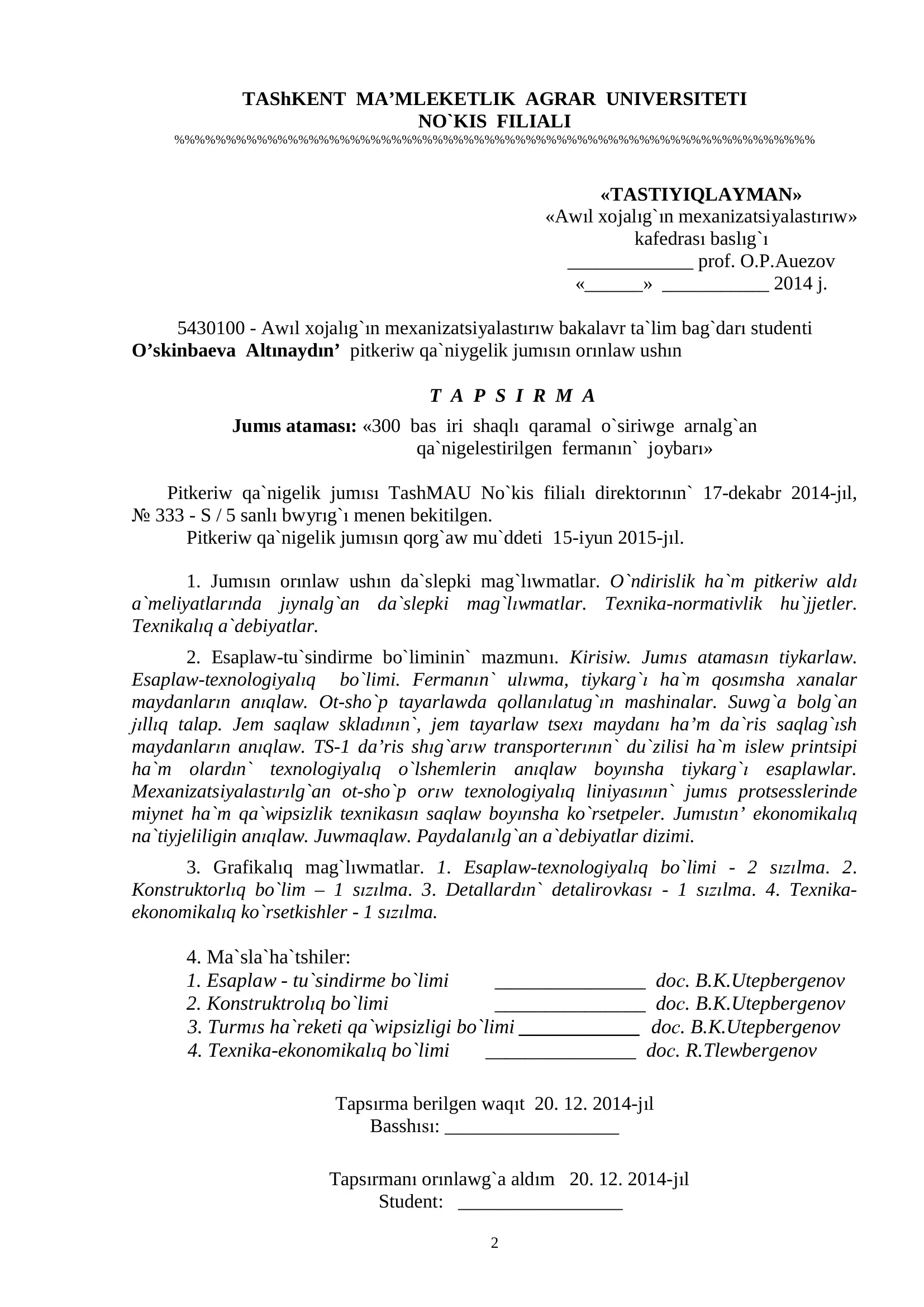 NO`KIS FILIALI «AGRONOMIYA HA`M AWIL XOJALIG`IN MEXANIZATSIYALASTIRIW» FAKUL`TETI «AWIL XOJALIG`IN MEXANIZATSIYALASTIRIW» KAFEDRASI BAKALAVRIAT 5430100 – «AWIL XOJALIG`IN MEXANIZATSIYALASTIRIW TA`LIM BAG`DARI 4 – KURS STUDENTI 2