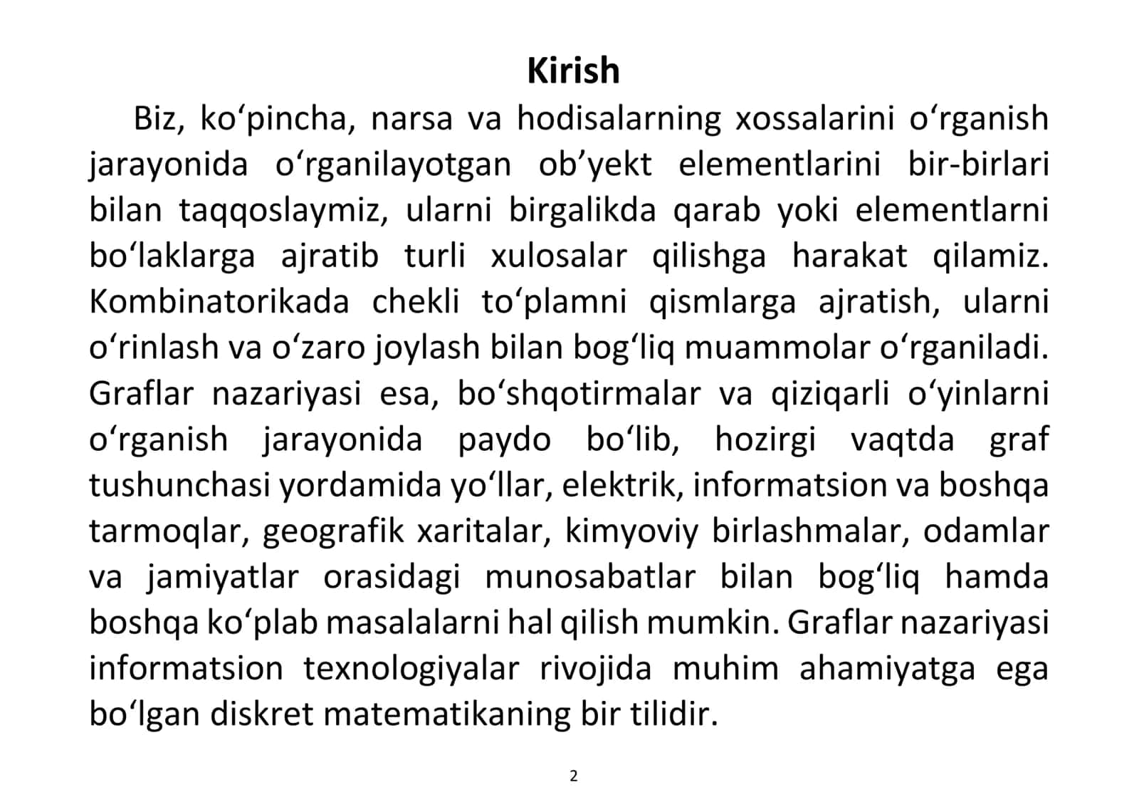 Kombinatorika va graflar nazariyasi faniga kirish. Uning fanda va amaliyotda tutgan o’rni. To’plamlar va ular ustida amallar. Munosabatlar. Binar munosabatlar. Maxsus binar munosabatlar. Ekvivalentlik munosabati. Tartiblangan to’plamlar 2