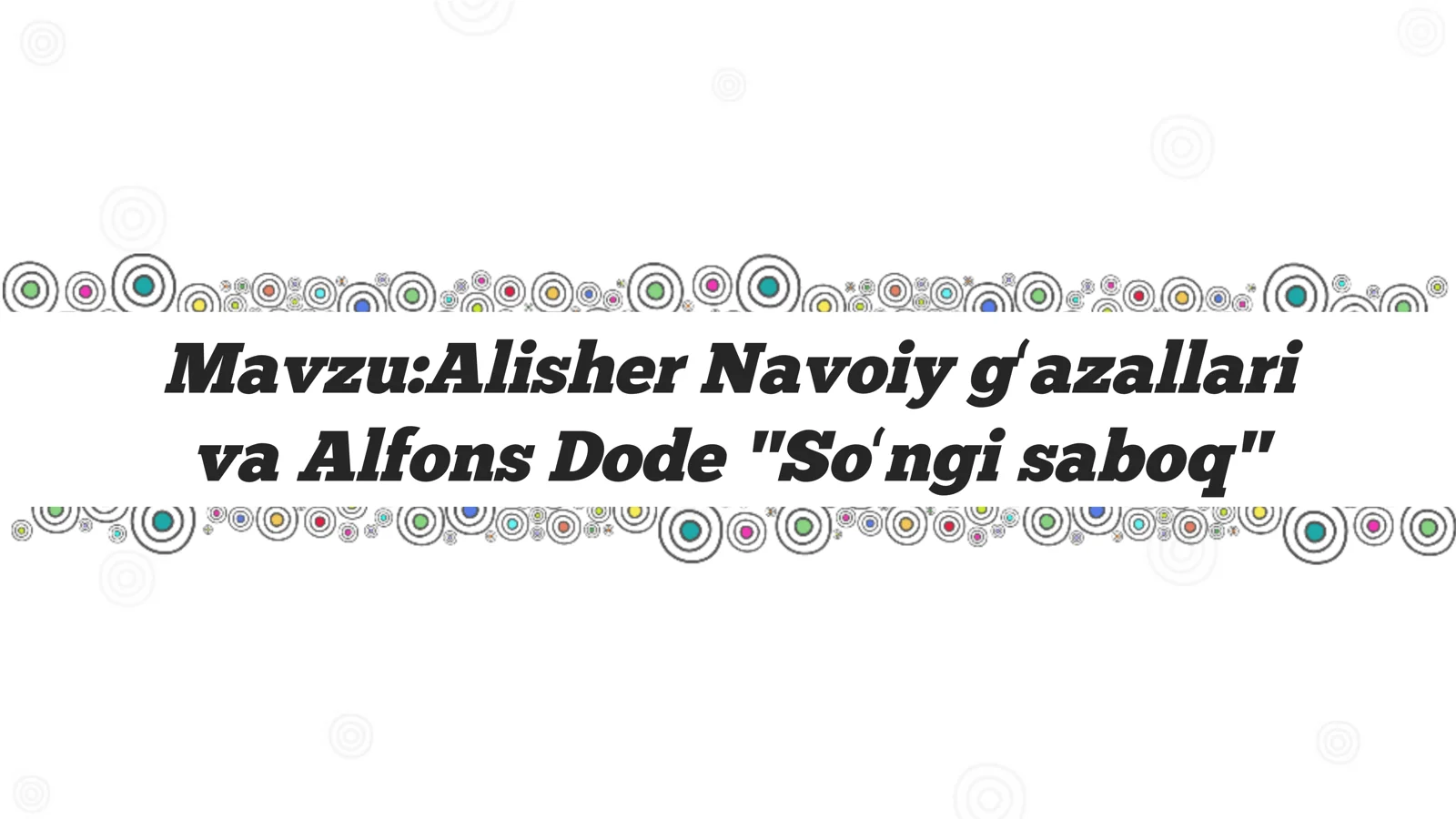Alisher Navoiy gʻazallari va Alfons Dode "Soʻngi saboq" 2