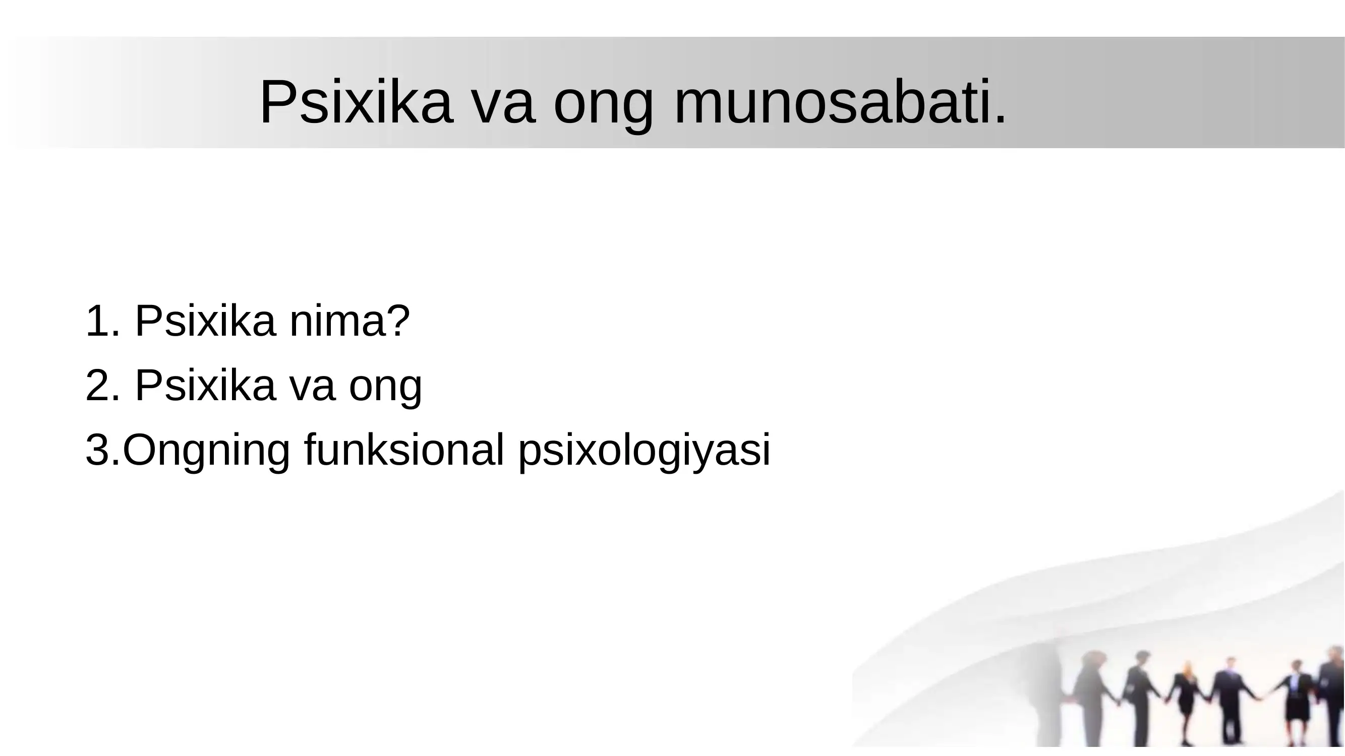 Psixika va Ong Munosabati 2
