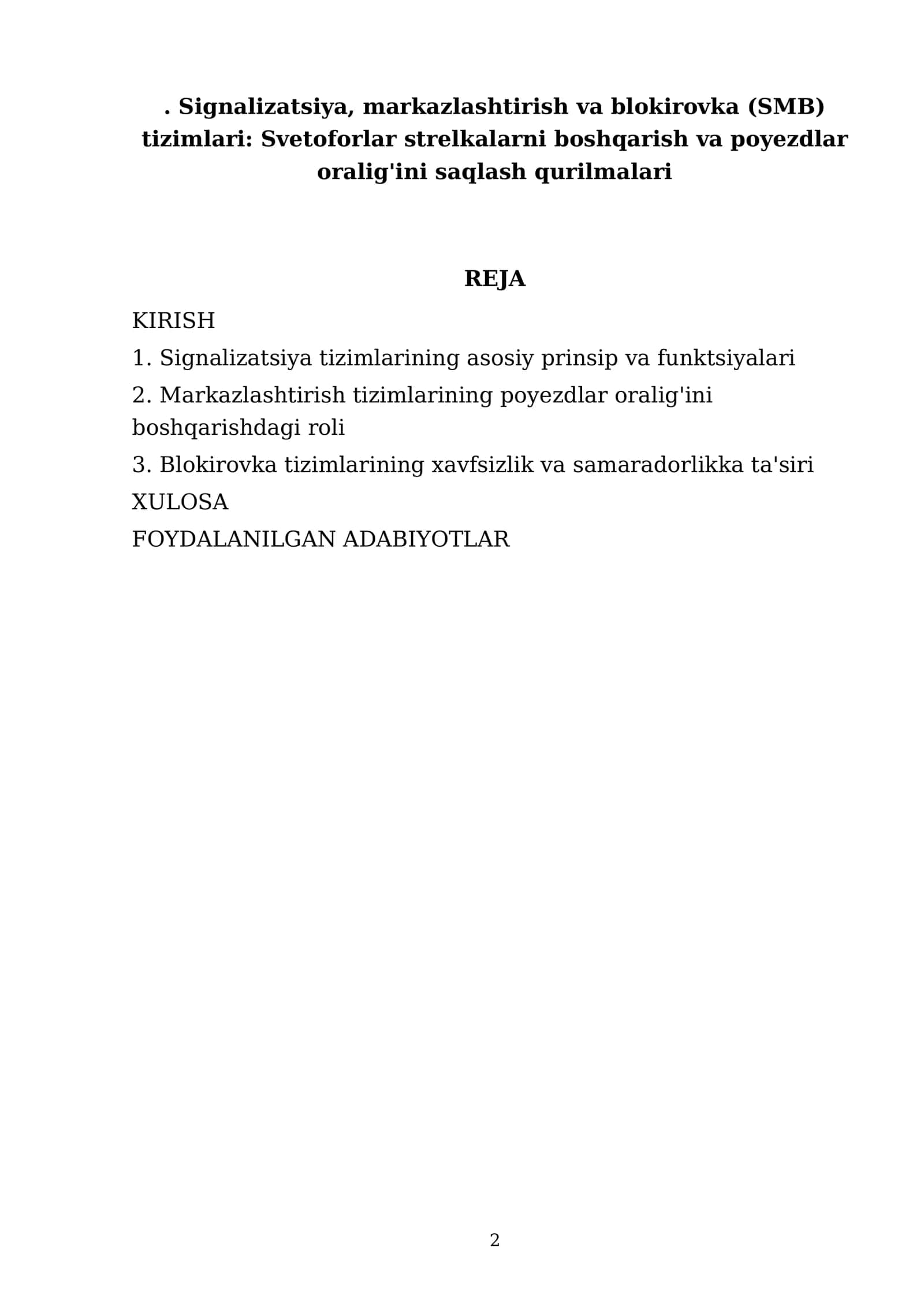 Signalizatsiya, markazlashtirish va blokirovka (SMB) tizimlari: Svetoforlar strelkalarni boshqarish va poyezdlar oralig'ini saqlash qurilmalari 2