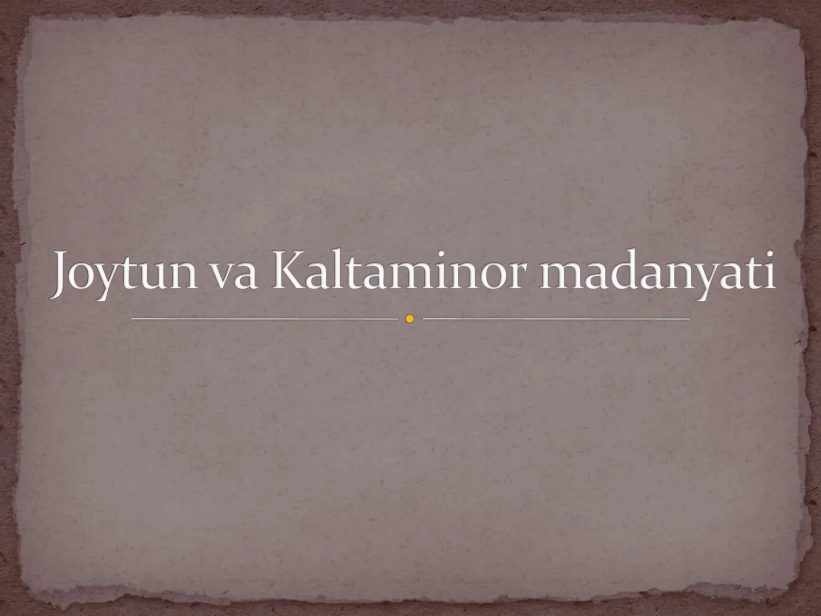 Joytun va Kaltaminor madaniyati 2