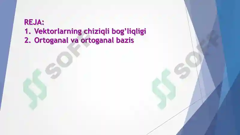 Chiziqli erkli va chiziqli bog'liq vektorlar ortogonal va ortonormal bazis 2