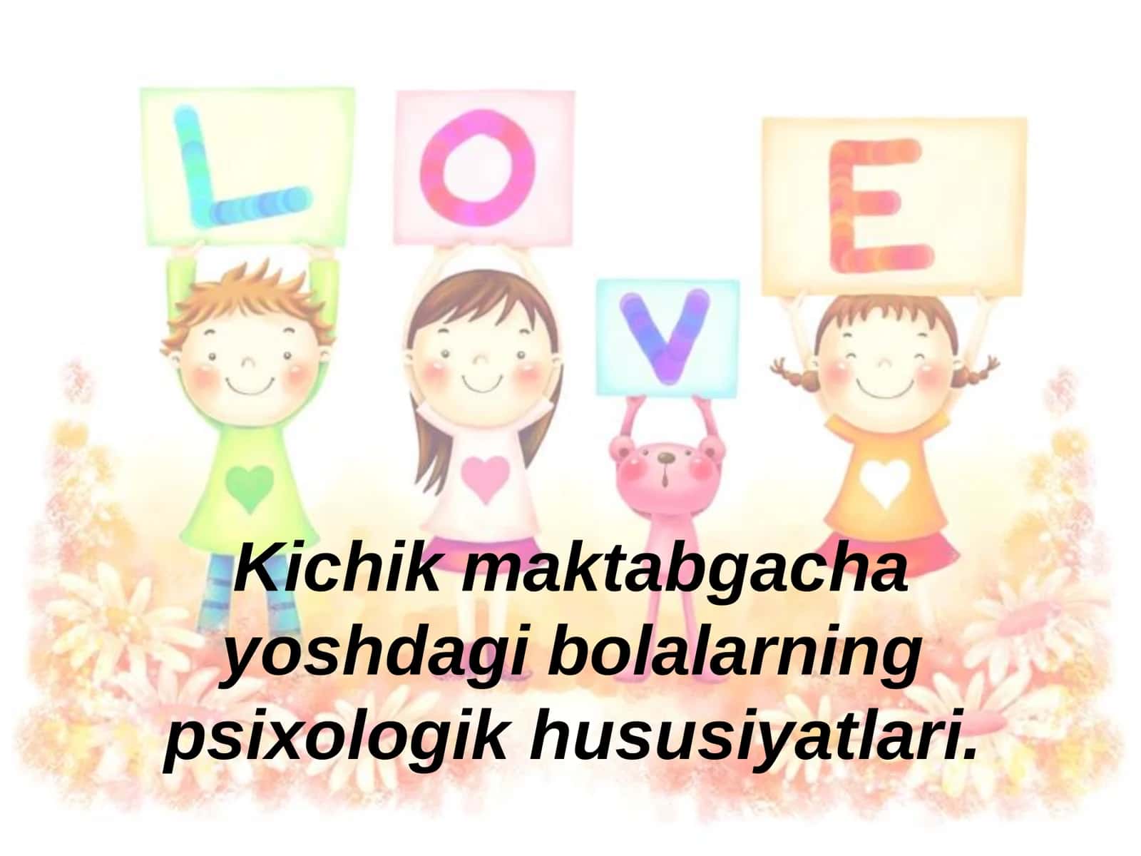 Kichik maktabgacha yoshdagi bolalarning psixologik hususiyatlari 3
